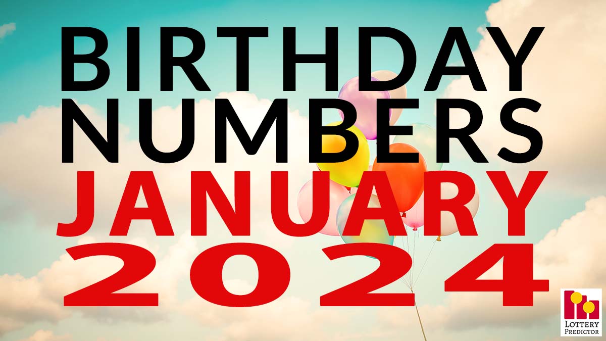 Birthday Lottery Numbers For April 2024