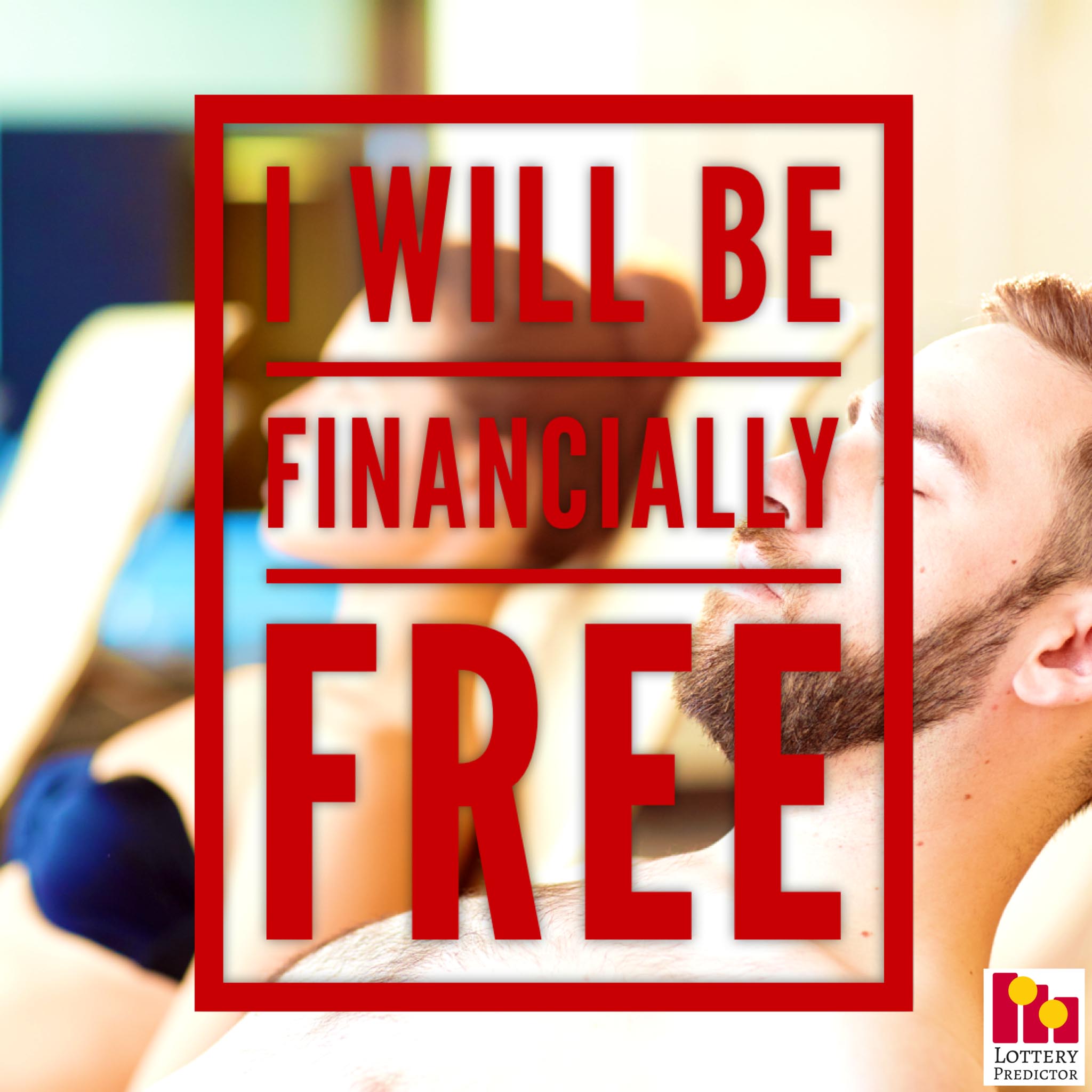 I Will Be Financially Free - Lottery Affirmation