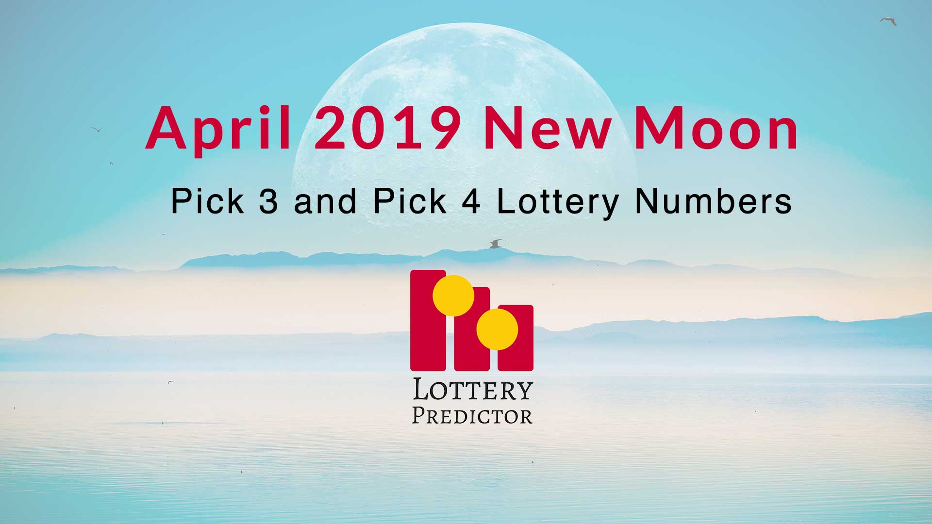 April New Moon Pick 3 and Pick 4 Lottery Number Predictions