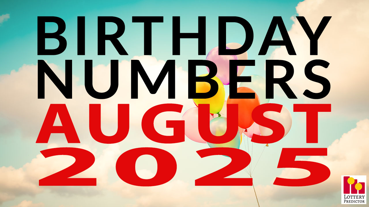 Birthday Lottery Numbers For August 2025