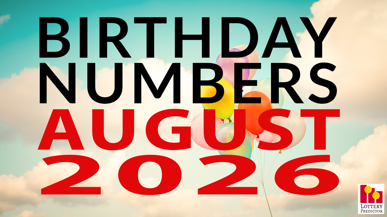 Birthday Lottery Numbers For August 2026
