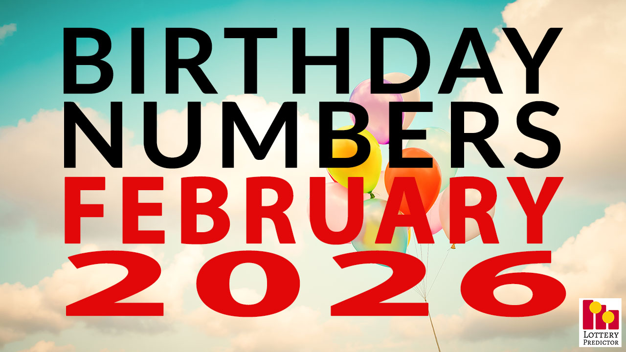 Birthday Lottery Numbers For February