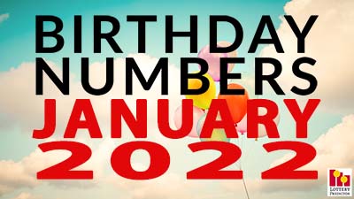 Birthday Lottery Numbers For January 2022