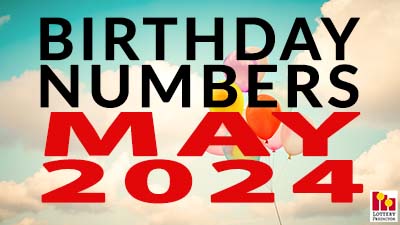 Birthday Lottery Numbers For May 2024