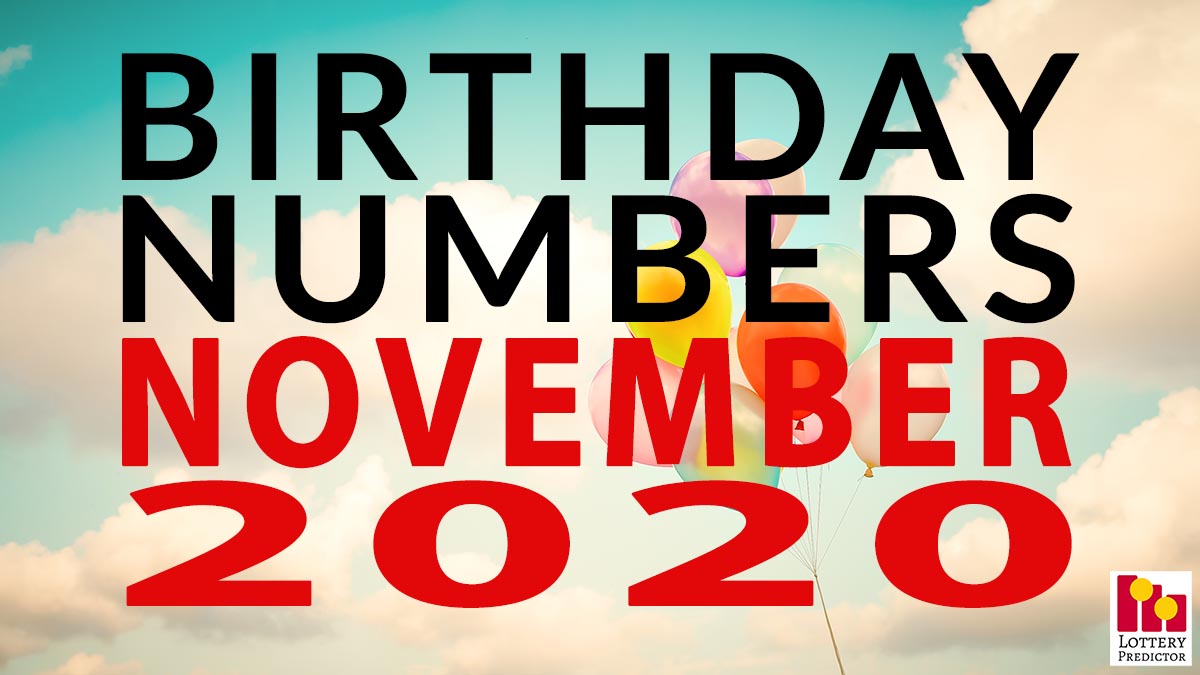 Birthday Lottery Numbers For November 2020