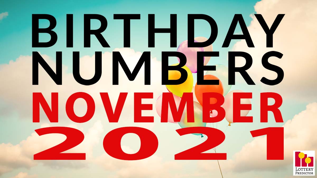 Birthday Lottery Numbers For November 2021