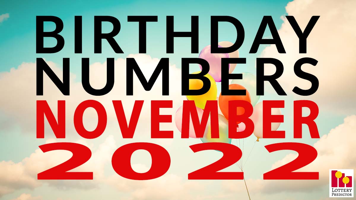 Birthday Lottery Numbers For November 2022