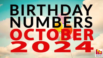 Birthday Lottery Numbers For October 2024