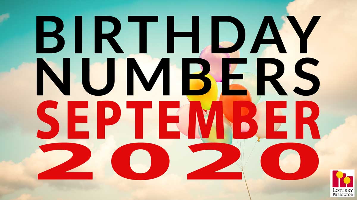 Birthday Lottery Numbers For September 2020
