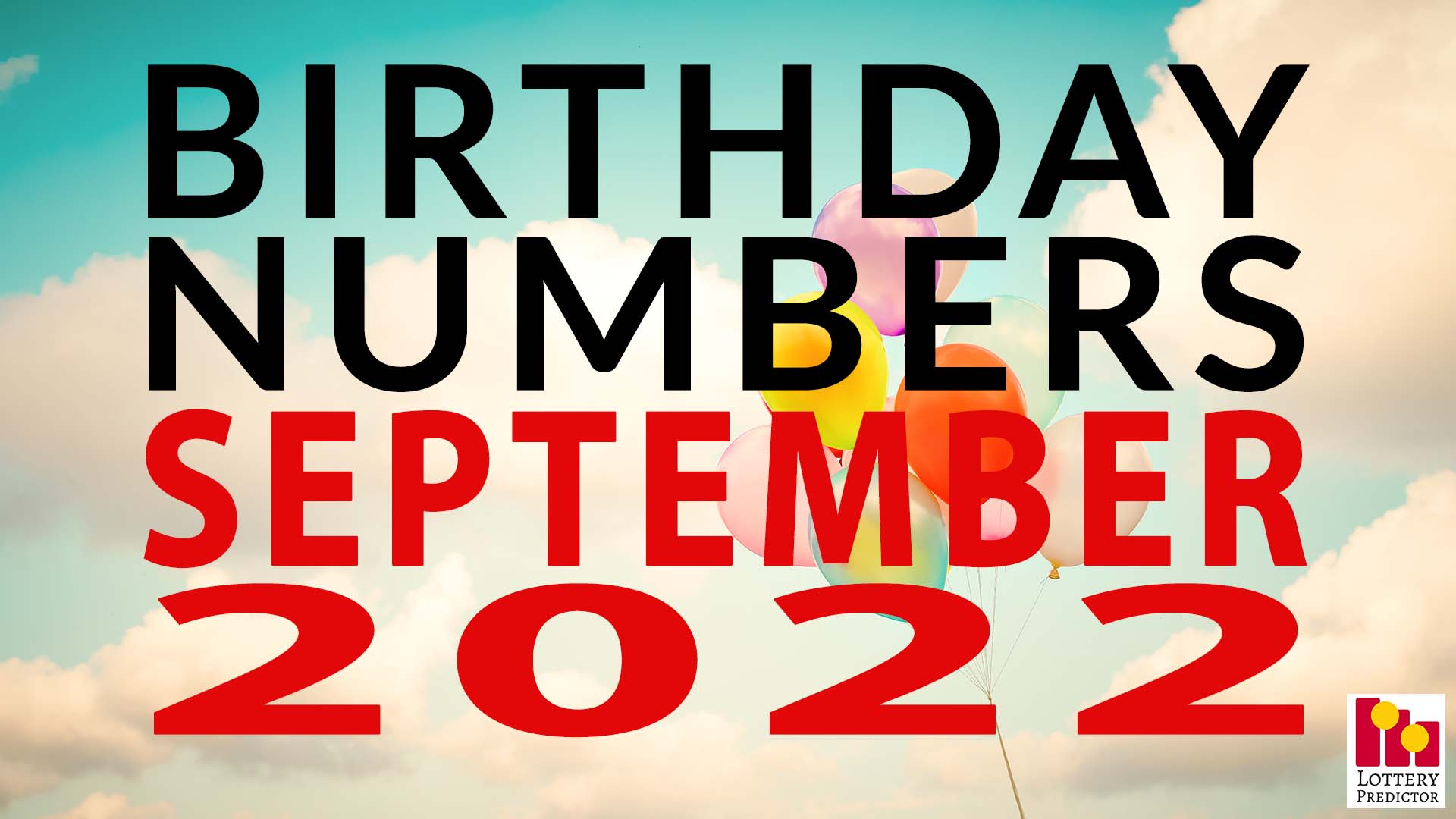 Birthday Lottery Numbers For September 2022