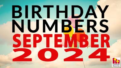 Birthday Lottery Numbers For September 2024