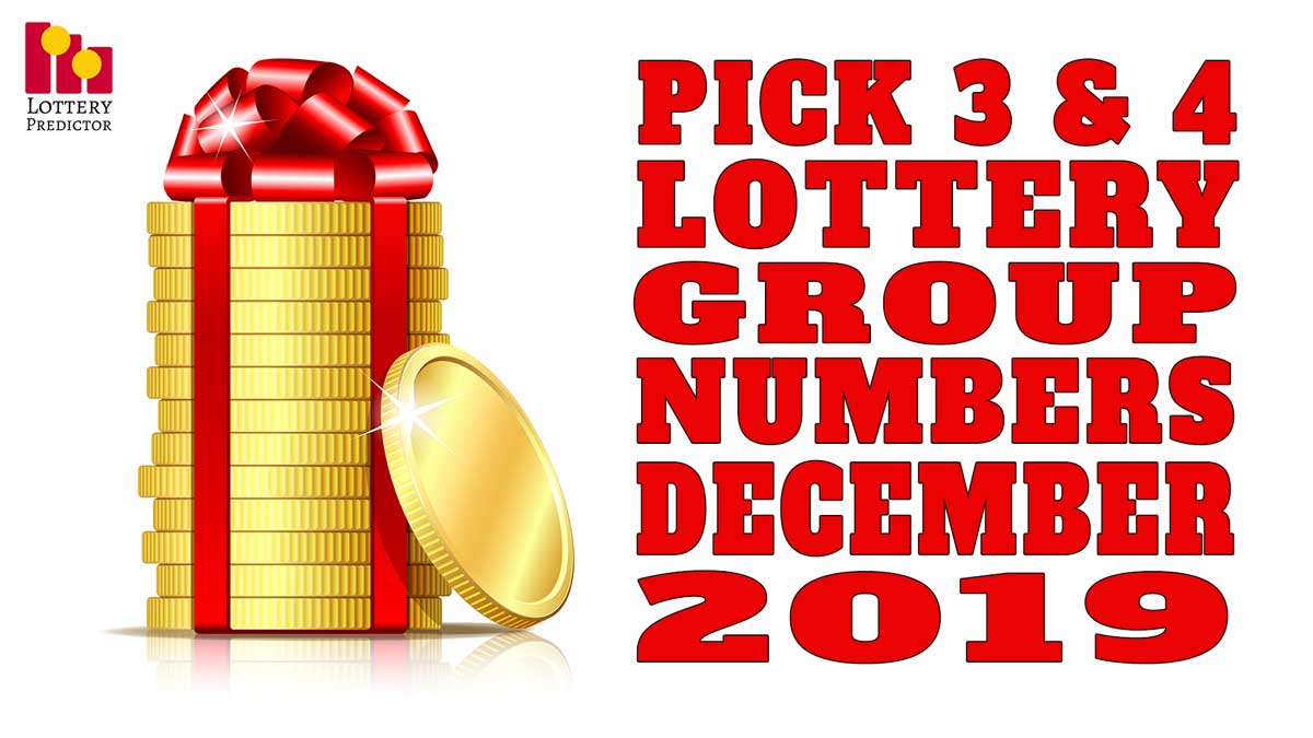 Lottery Pick 3 & Pick 4  Group Numbers December 2019