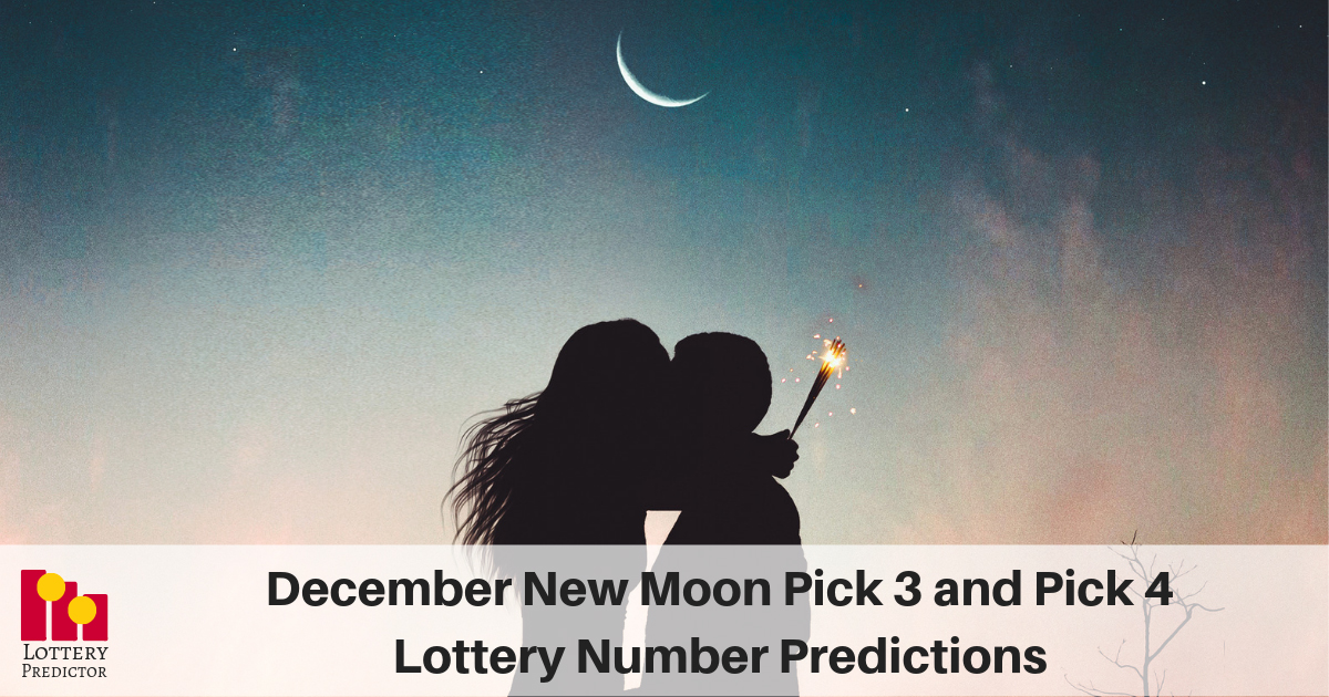 December New Moon Pick 3 and Pick 4 Lottery Number Predictions