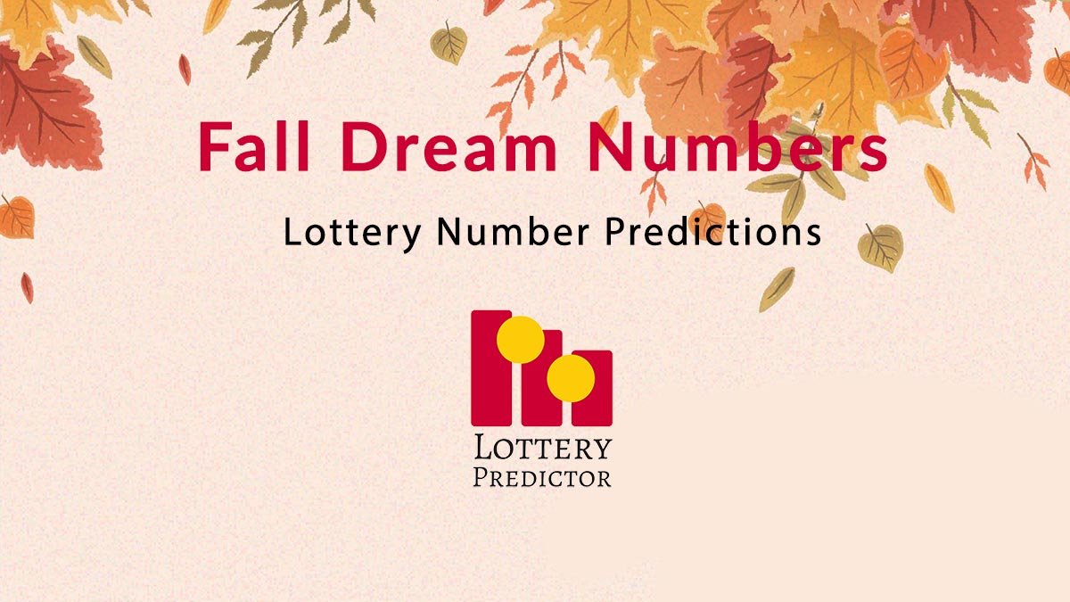 Fall Lottery Dream Numbers