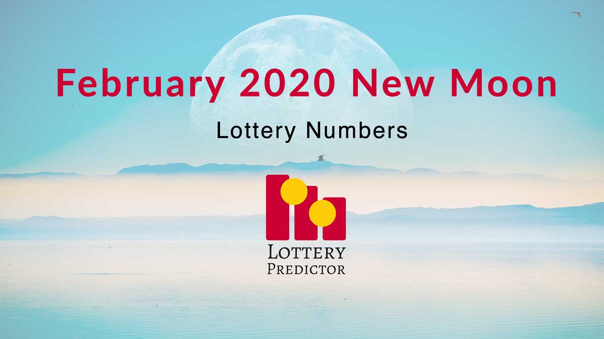 February 2020 New Moon Lottery Numbers