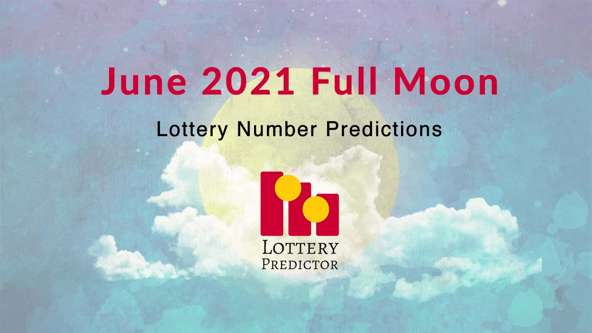 June 2021 Full Moon Lottery Numbers