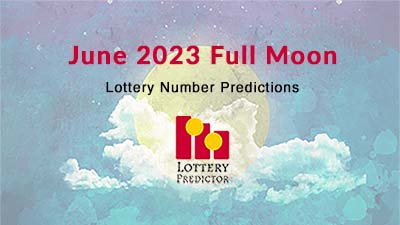 June 2023 Full Moon Lottery Numbers