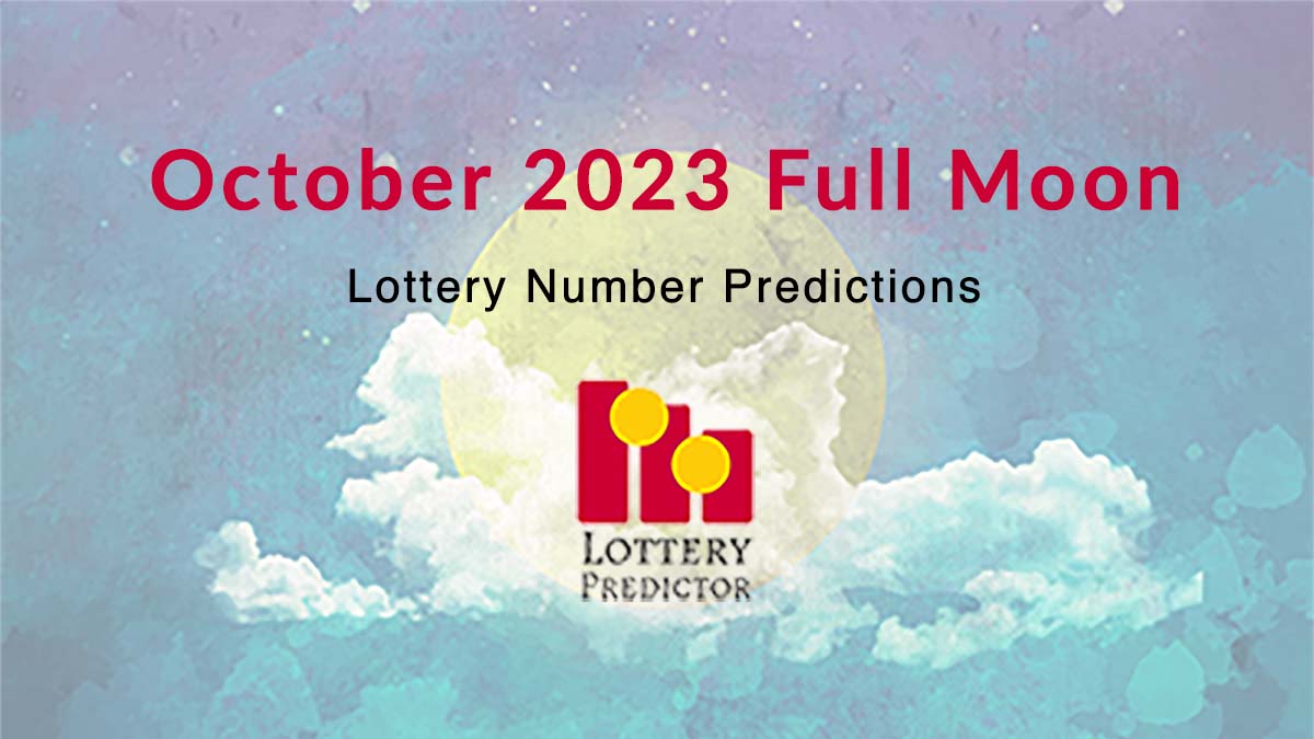 October 2023 Full Moon Lottery Numbers