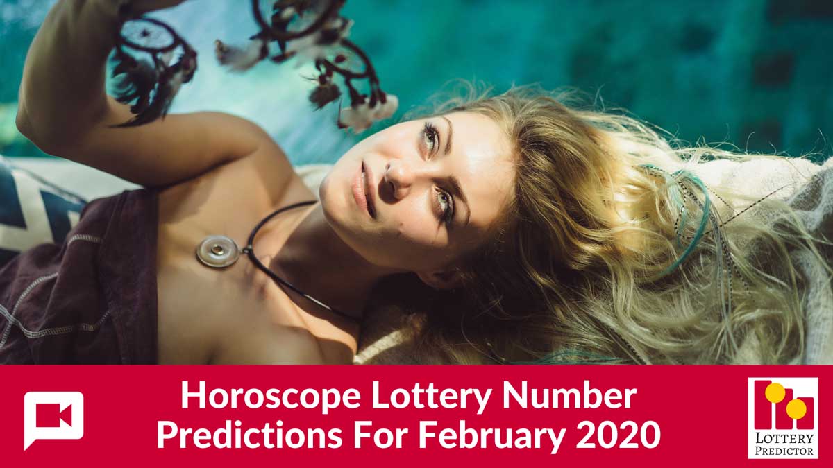 Horoscope Lottery Predictions For February 2020