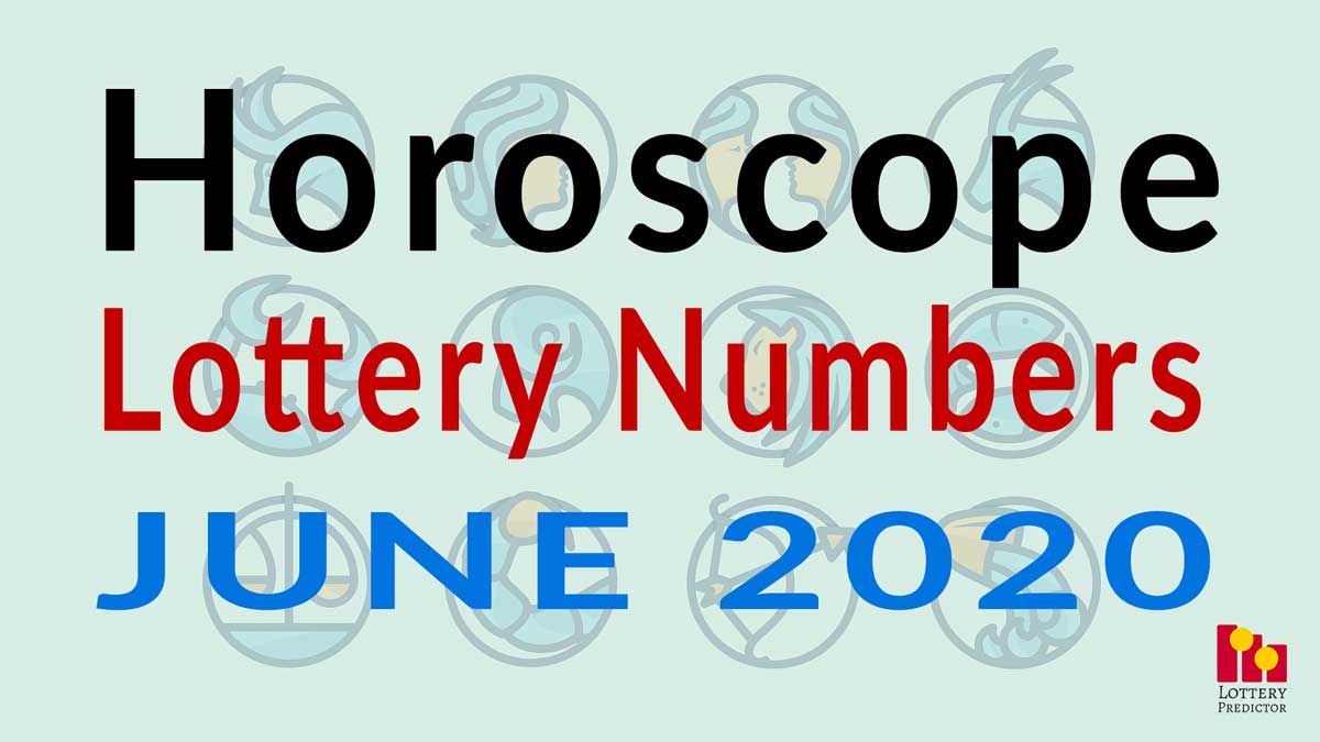 Horoscope Lottery Predictions For June 2020