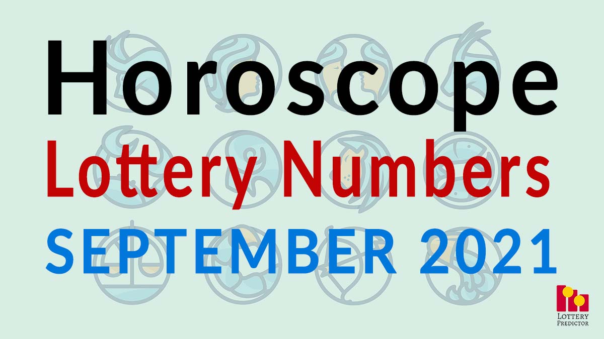 Horoscope Lottery Predictions For September 2021