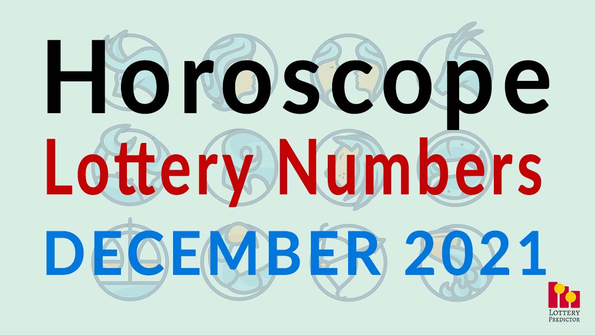 Horoscope Lottery Predictions For December 2021