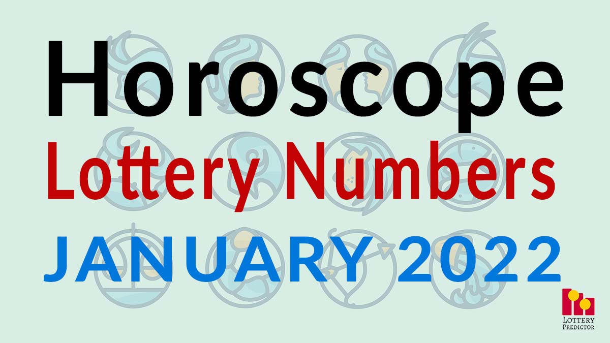 Horoscope Lottery Predictions For January 2022