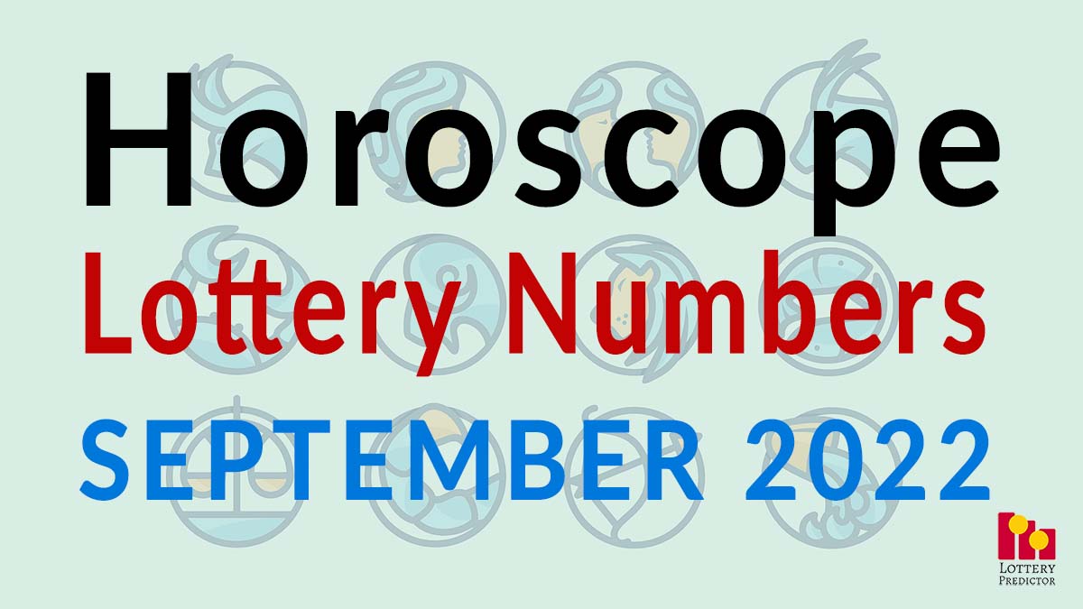 Horoscope Lottery Predictions For September 2022