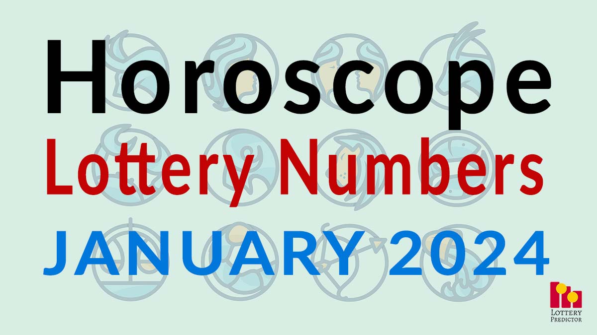 Horoscope Lottery Predictions For January 2024