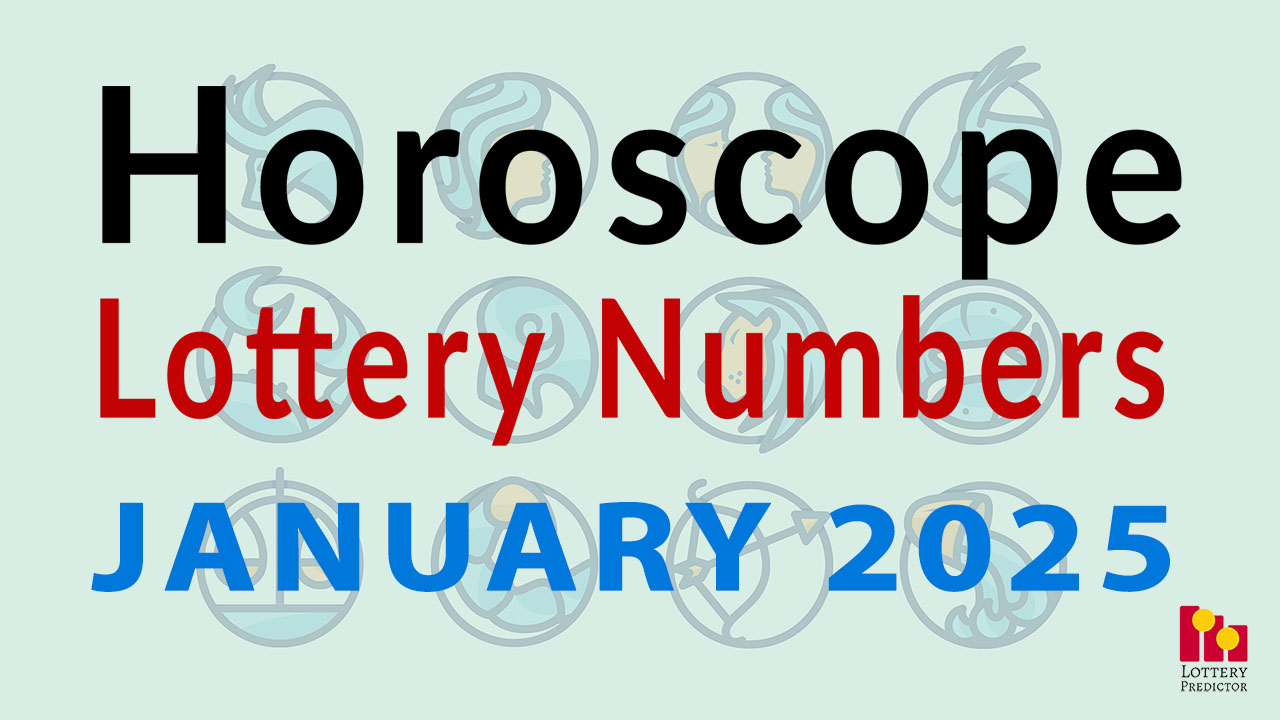 Horoscope Lottery Predictions For January 2025