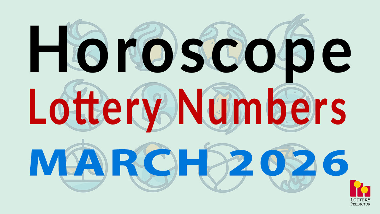 Horoscope Lottery Predictions For March 2026