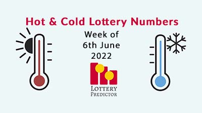 Hot and Cold Pick 3 & Pick 4 Lottery Numbers - June 6th 2022
