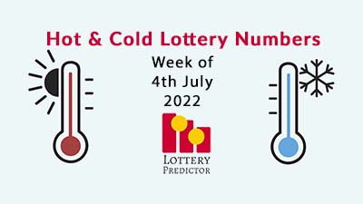 Hot and Cold Pick 3 & Pick 4 Lottery Numbers - July 4th 2022