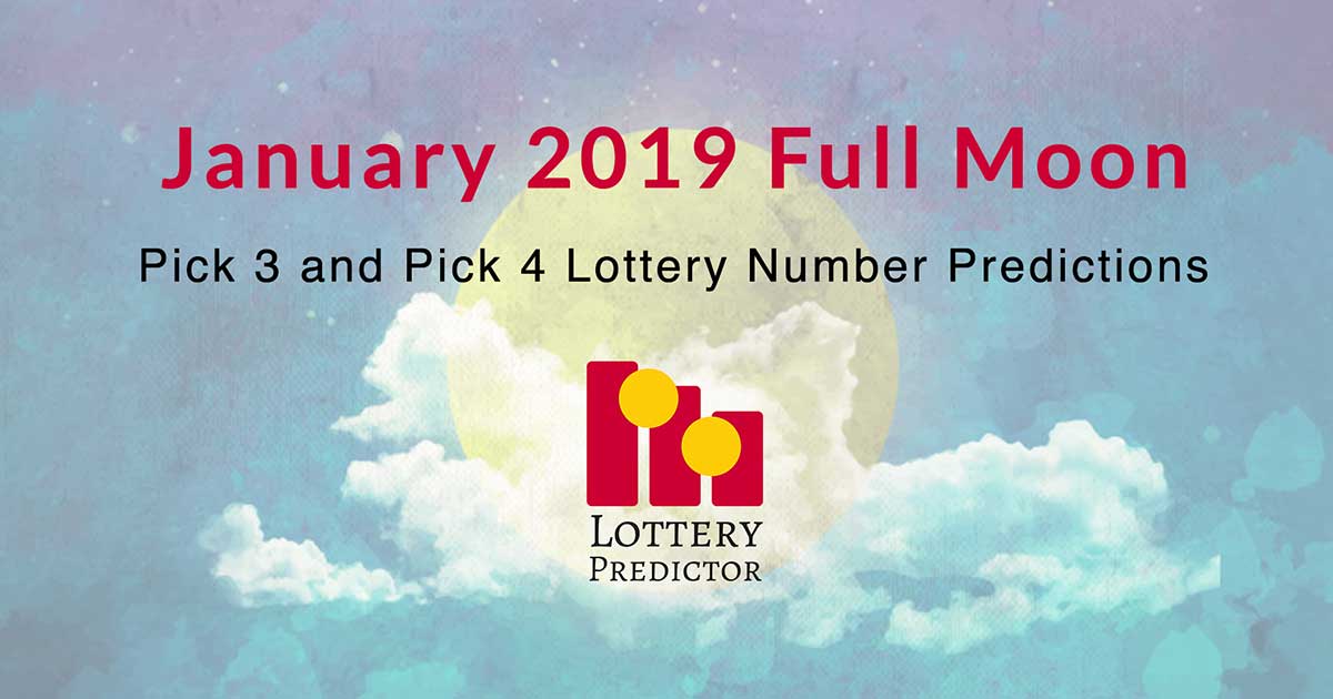 January 2019 Full Moon Pick 3 and Pick 4 Lottery Number Predictions
