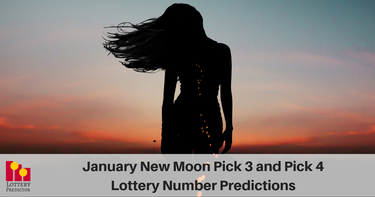January New Moon Pick 3 and Pick 4 Lottery Number Predictions