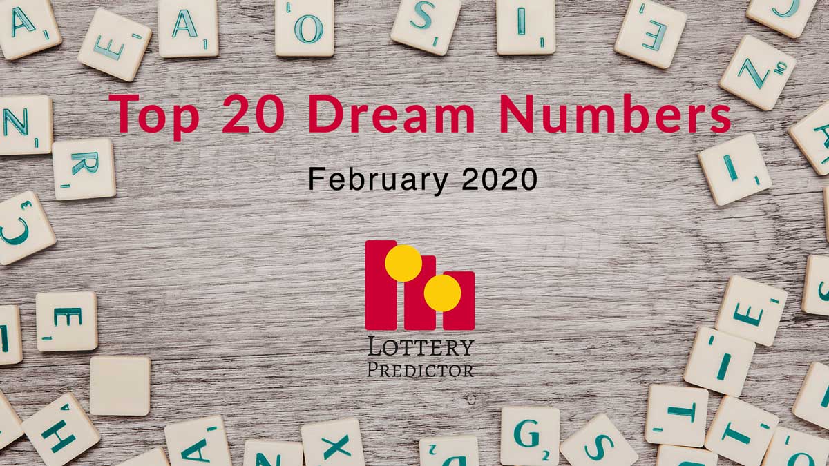 Top 20 Lottery Dream Numbers February 2020