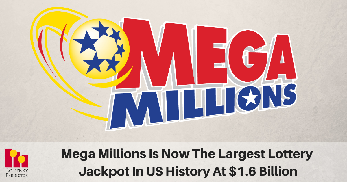 Mega Millions Is Now The Largest Lottery Jackpot In US History At $1.6 Billion