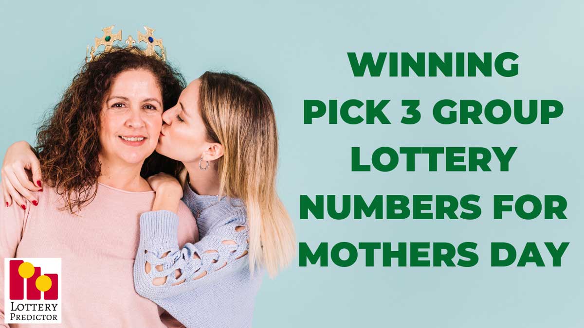 Mothers Day Pick 3 Lottery Group Numbers