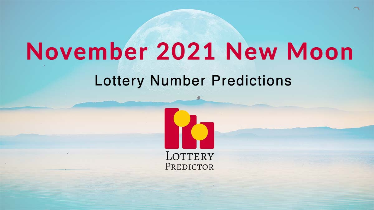 November 2021 New Moon Lottery Numbers