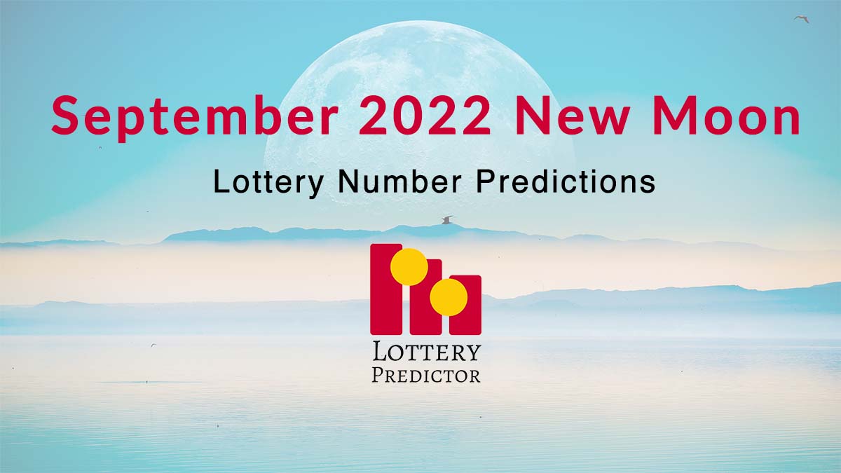 September 2022 New Moon Lottery Numbers