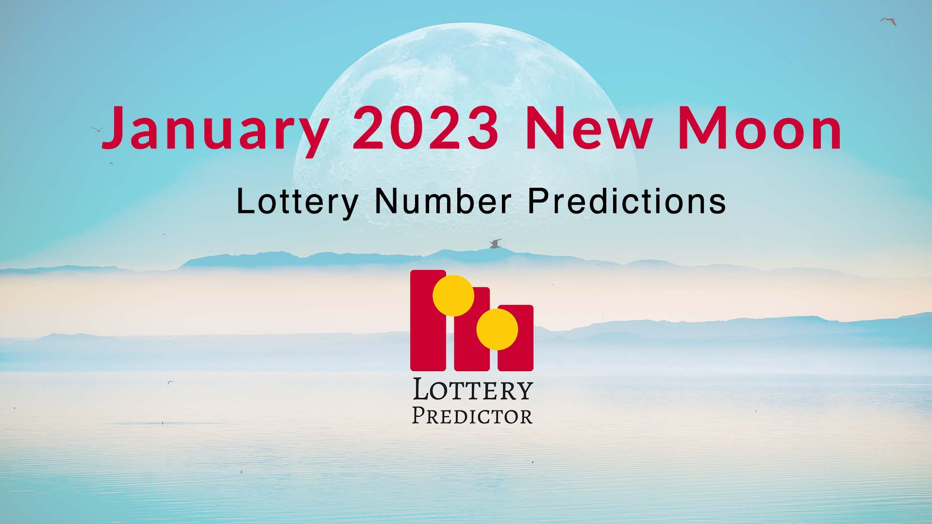 January 2023 New Moon Lottery Numbers