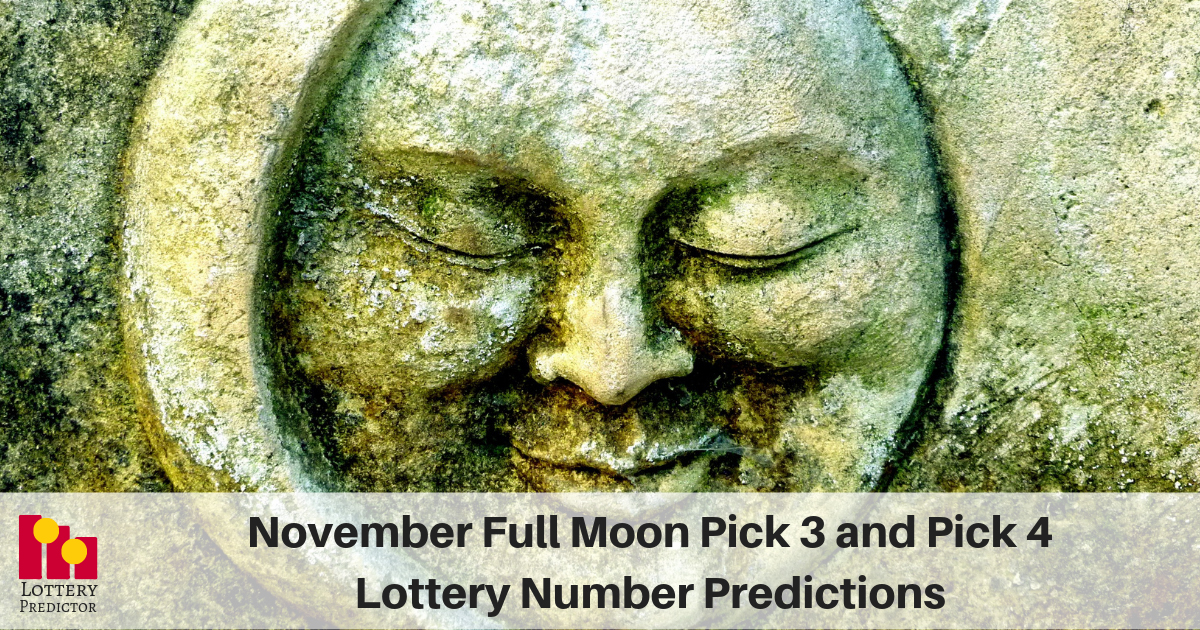 November Full Moon Pick 3 and Pick 4 Lottery Number Predictions