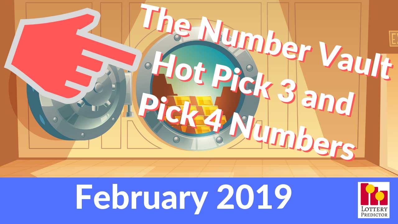The Number Vault Lottery Tip Sheet February 2019 Mid Month RoundUp