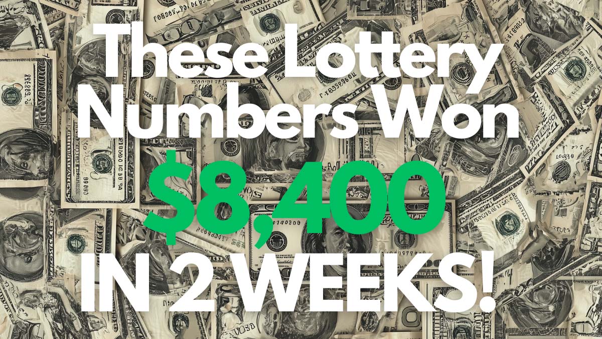 These Lottery Numbers Made $8,400 In 2 Weeks!