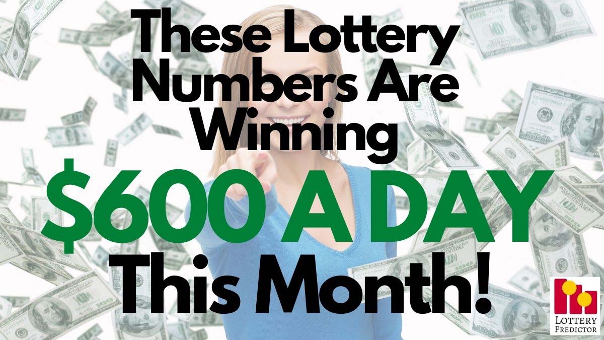 These Lottery Numbers Are Winning $600 A Day This Month!