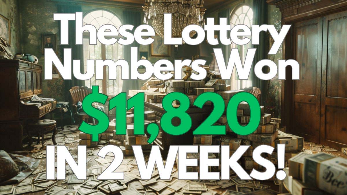 These Lottery Numbers Made $11,820 In 2 Weeks!