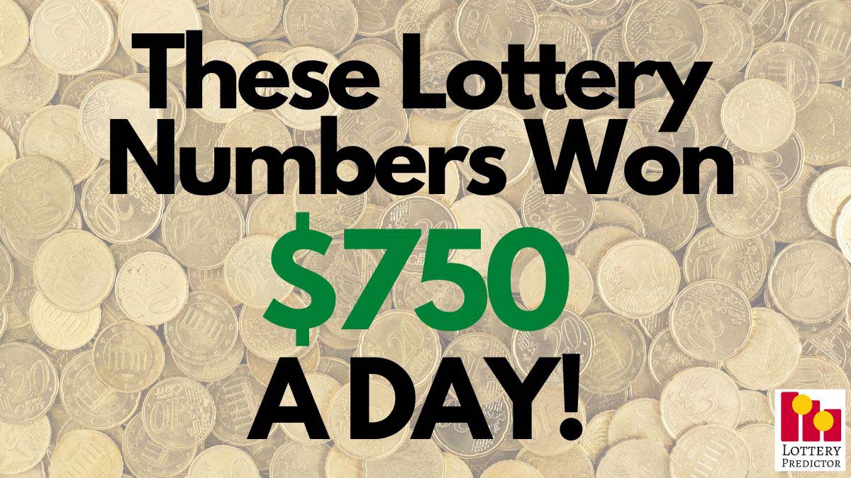 These Lottery Numbers Are Making $750 A Day!