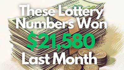 These Lottery Numbers Won Over $21,580 Last Month.