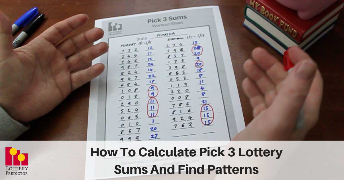 How To Calculate Pick 3 Lottery Sums And Find Patterns
