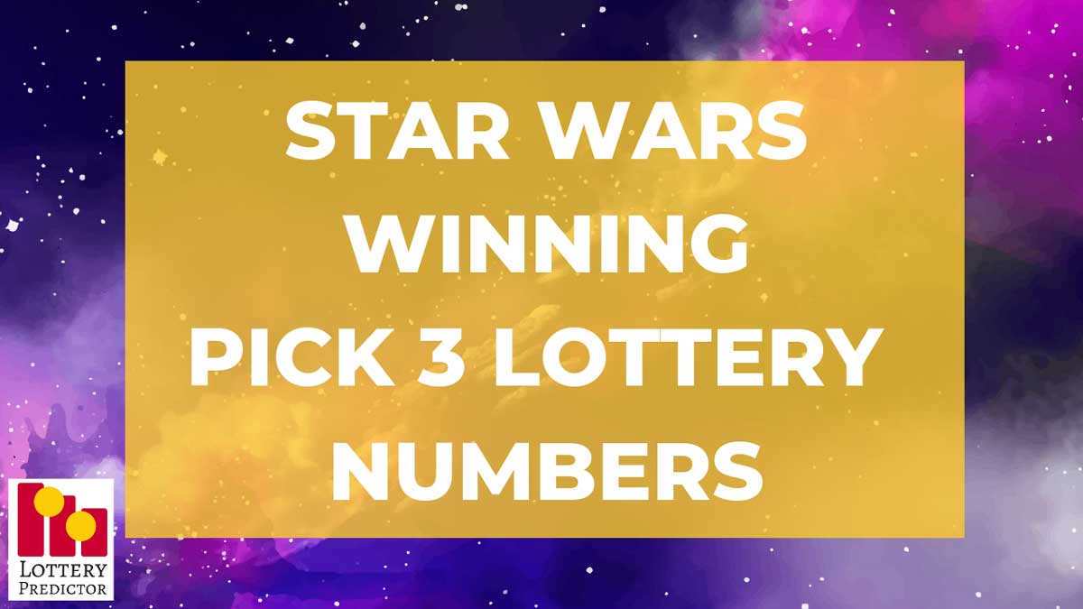 Star Wars Pick 3 Lottery Group Numbers